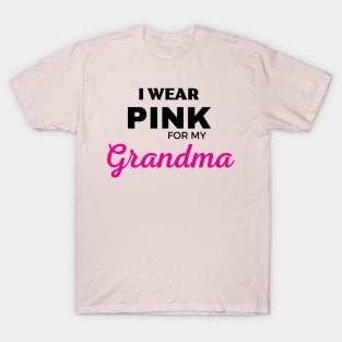 I WEAR PINK FOR MY GRANDMA T-Shirt